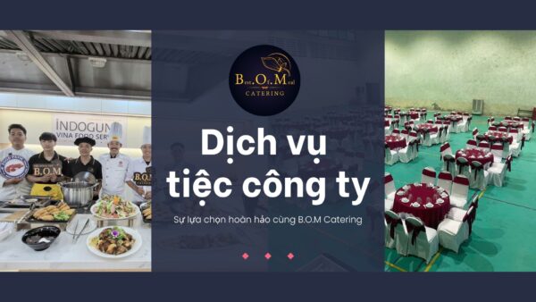 Dịch vụ tiệc công ty B.O.M Catering
